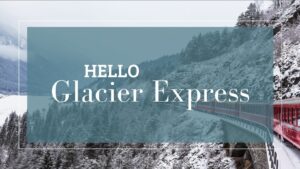 Hello Glacier Express. Togrejse.